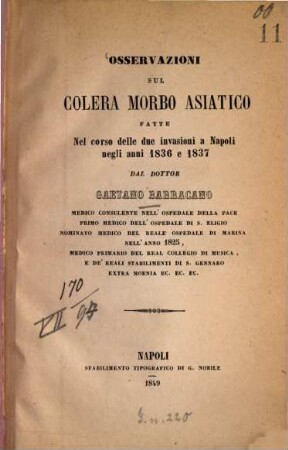 Osservazioni sul colera morbo asiatico fatte nel corso delle due invasioni a Napoli negli anni 1836 e 1837 da Gaetano Barracano