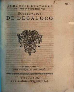 Johannis Buxtorfi[i], SS. Theol. D. & Ling. Hebr. Prof. Dissertatio De Decalogo