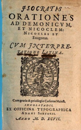 Isocratis Orationes ad Demonicvm, et Nicoclem: Nicocles et Euagoras