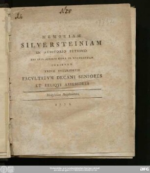 Memoriam Silversteiniam In Avditorio Petrino Die XVII. Aprilis Hora IX. Recolendam Indicvnt Trivm Svperiorvm Facvltatvm Decani Seniores Et Reliqvi Assessores : Rhapsodiae Supplementa.