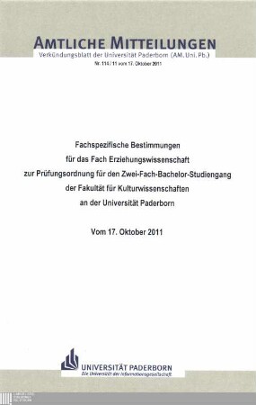 Fachspezifische Bestimmungen für das Fach Erziehungswissenschaft zur Prüfungsordnung für den Zwei-Fach-Bachelor-Studiengang der Fakultät für Kulturwissenschaften an der Universität Paderborn : vom 17. Oktober 2011