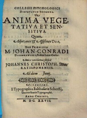 Collegii Psychologici Disputatio ..., 2. De Anima Vegetativa Et Sensitiva