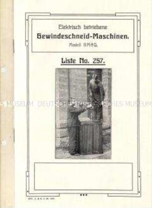 Elektrisch betriebene Gewindeschneid-Maschinen. Liste No. 257.