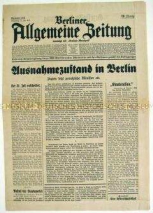 Tageszeitung "Berliner Allgemeine Zeitung" u.a. zur Absetzung der preußischen Regierung durch den Reichspräsidenten ("Preußenschlag")