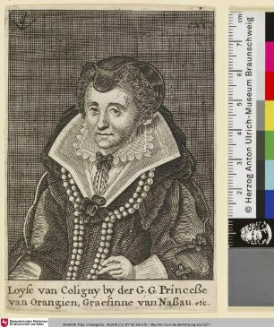 Loyfe van Coligny by der G.G. Princeße van Orangien, Greafinne van Naßau. etc.