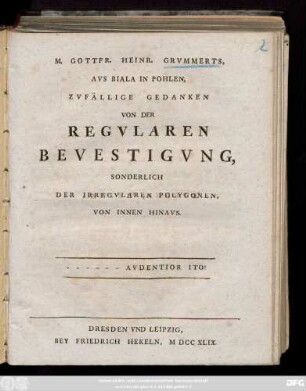 M. Gottfr. Heinr. Grvmmerts, Avs Biala In Pohlen, Zvfällige Gedanken Von Der Regvlaren Bevestigvng, Sonderlich Der Irregvlaren Polygonen Von Innen Hinavs
