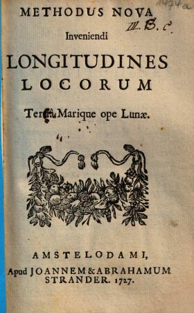 Methodus Nova Inveniendi Longitudines Locorum Terrâ Marique ope Lunae