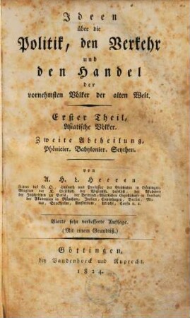 Ideen über die Politik, den Verkehr und den Handel, der vornehmsten Völker der alten Welt, 1, Asiatische Völker. 2. Phönicier. Babylonier. Scythen