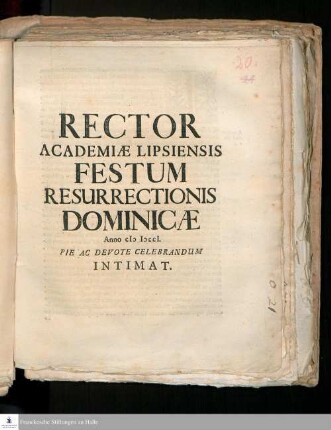 Rector Academiæ Lipsiensis Festum Resurrectionis Dominicæ Anno MDCCI. Pie Ac Devote Celebrandum Intimat
