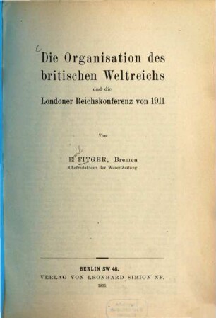 Die Organisation des britischen Weltreichs und die Londoner Reichskonferenz von 1911