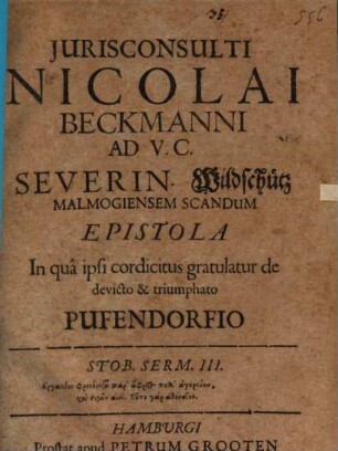 Iurisconsulti Nicolai Beckmanni Ad V. C. Severin. Wildschütz ... epistola, in qua ipsi cordicitus gratulatur de devicto & triumphato Pufendorfio