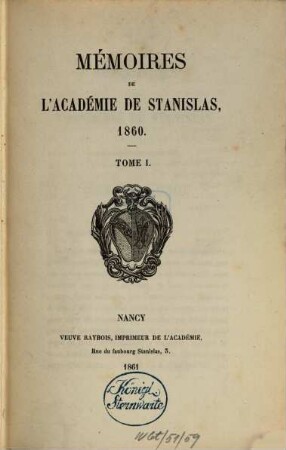 Mémoires de l'Académie de Stanislas. 1860 (1861), T. 1