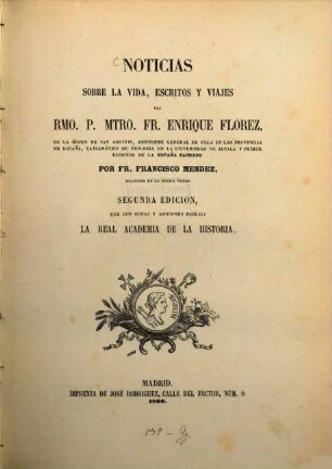 Noticias sobre la vida, escritos y viajes del Fr. Enrique Florez