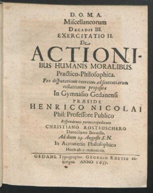 Exercitatio II. De Actionibus Humanis Moralibus. Respondentis Christiano Rosteuschero