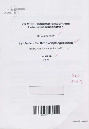 Leitfaden für Krankenpflegerinnen : enthaltend die Privatpflege, den Spitaldienst, die Krankenpflege im Kriege und die Pflege des kranken Kindes