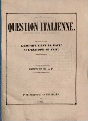 Question italienne : L'empire c'est la paix! Si l'Europe se tait!