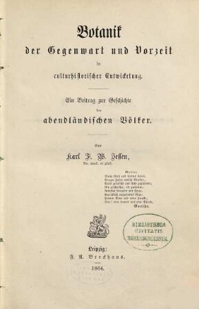 Botanik der Gegenwart und Vorzeit in culturhistorischer Entwickelung : ein Beitrag zur Geschichte der abendländischen Völker