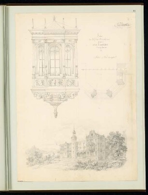 Erker an einem Landschloss Monatskonkurrenz Februar 1853: Grundriss und Aufriss des Erkers, perspektivische Ansicht des Schlosses; Maßstabsleiste