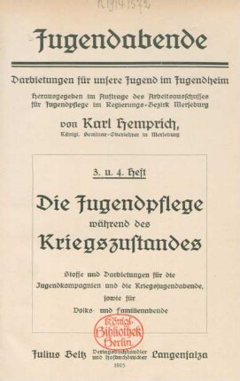 Die Jugendpflege während des Kriegszustandes : Stoffe und Darbietungen für die Jugendkompagnien und die Kriegsjugendabende, sowie für Volks- und Familienabende