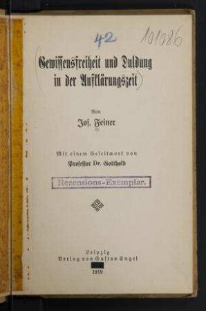 Gewissensfreiheit und Duldung in der Aufklärungszeit / von Jos. Feiner