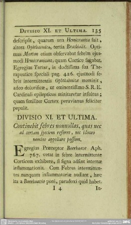 Divisio XI. Et Ultima. Continebit febres nonnullas, quas nec ad certam speciem referre, nec idoneo nomine appellare possum
