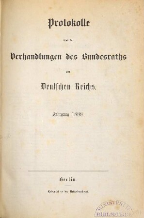 Protokolle über die Verhandlungen des Bundesrats des Deutschen Reichs. 1888