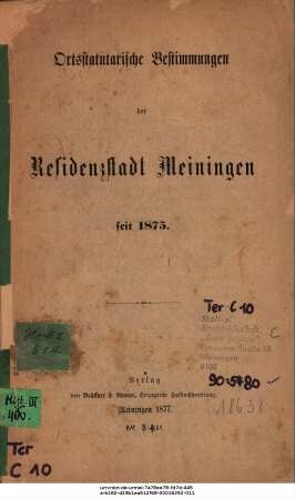 Ortsstatutarische Bestimmungen der Residenzstadt Meiningen seit 1875