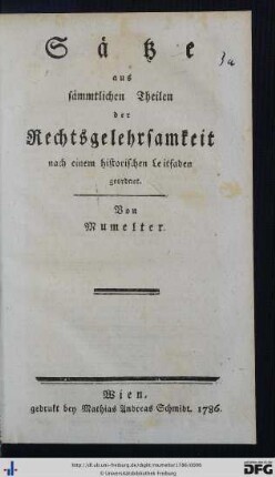 Sätze aus sämmtlichen Theilen der Rechtsgelehrsamkeit nach einem historischen Leitfaden geordnet