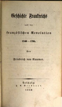 Geschichte Europas seit dem Ende des funfzehnten Jahrhunderts, 8. Geschichte Frankreichs und der französischen Revolution 1740 - 1795