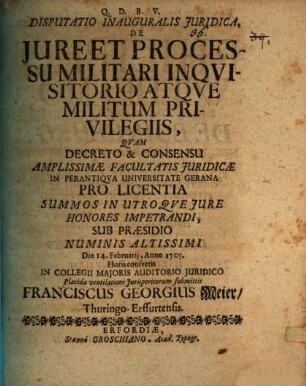 Disp. inaug. iur. de iure et processu militari inquisitorio atque militum privilegiis