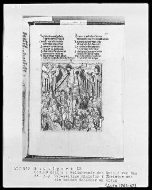 Weltchronik - Bruder Philipp — ---, Folio 256recto-342verso---, Folio 256recto-342versoKreuzigung, Folio 329recto