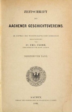 Zeitschrift des Aachener Geschichtsvereins. 13. 1891
