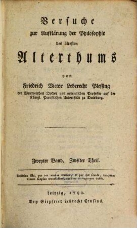 Versuche zur Aufklärung der Philosophie des ältesten Alterthums, Zweyter Band. Zweiter Theil.