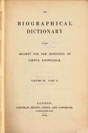 The biographical Dictionary of the Society for the diffusion of useful Knowledge. 3,2