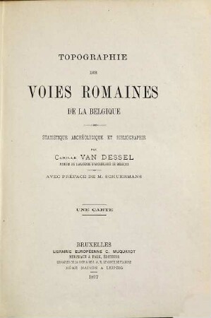 Topographie des voies romaines de la Belgique : statistique archéologique et bibliographie
