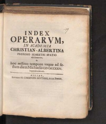 SS 1724: Index Operarvm, In Academia Christian-Albertina, proximo semestri spatio absolutarum, & hoc aestiuo tempore vsque ad festum diem Michaelis MDCCXXIV impendendarum