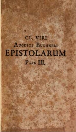 Augusti Buchneri Epistolarum Partes Tres. 3