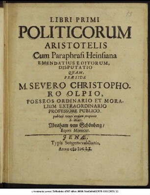 Libri Primi Politicorum Aristotelis Cum Paraphrasi Heinsiana Emendatius Editorum, Disputatio