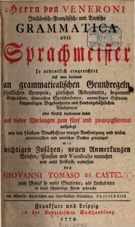 Herrn von Veneroni Italiänisch-Frantzösisch- und Teutsche Grammatica Oder Sprachmeister
