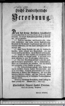 Höchst-Landesherrliche Verordnung. : München den 5. July 1799. Churfürstliche General-Landes-Direction. Graf von Tötting, Präsident. Sekretär Eisenrieth.