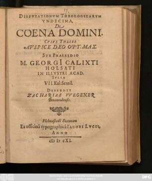 Disputationum Theologicarum Undecima, De Coena Domini : Cuius Theses Auspice Deo Opt. Max.