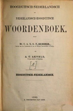 Hoogduitsch-nederlandsch en nederlandsch-hoogduitsch woordenboek. [1], Hoogduitsch - nederlandsch