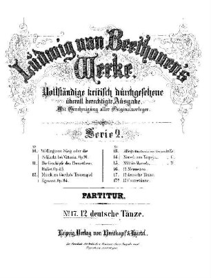 Beethoven's Werke, 17 = Serie 2: Orchester-Werke. 12 deutsche Tänze : [WoO 8]