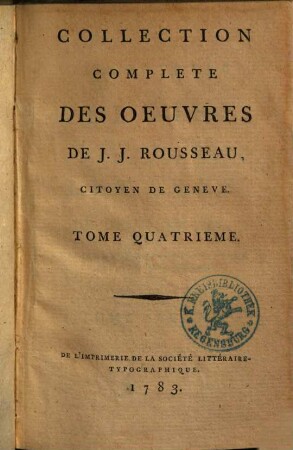 Collection Complete Des Oeuvres De J. J. Rousseau, Citoyen de Geneve, 4