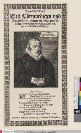 Eigentliche Bildnis des ehrwürdigen und wohlgelehrten Herzen M. Georgen Albrechts [Georg Albrecht]