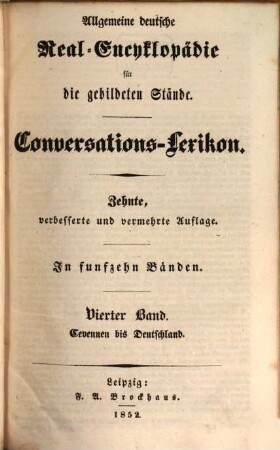 Allgemeine deutsche Real-Encyklopädie für die gebildeten Stände : Conversations-Lexikon ; in funfzehn Bänden. 4