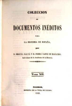 Colección de documentos inéditos para la historia de España, 12. Documentos relativos á Antonio Perez, secretario que fué de Felipe II