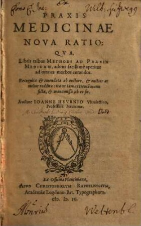 Praxis medicinae nova ratio : qua ... methodi ad praxin medicam aditus facillime aperitur omnes morbos curandos ...