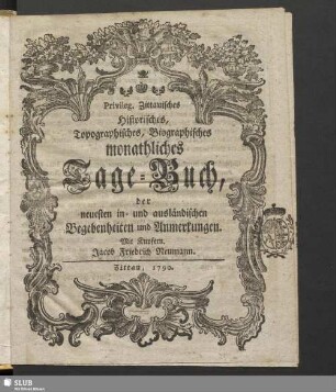 1790: Privil. Zittauisches, topographisches, biographisch-historisches, monatliches Tage-Buch