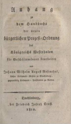 Anh.: Die neue bürgerliche Prozeß-Ordnung des Königreichs Westphalen